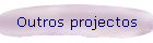Outros projectos